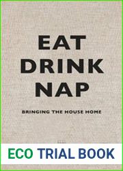 Eat Drink Nap Bringing the House Home