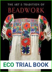 The Art & Tradition of Beadwork