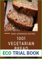 Wow! 1001 Homemade Vegetarian Bread Recipes