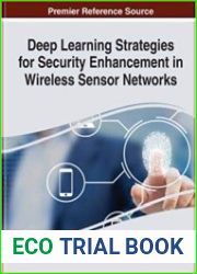 Deep Learning Strategies for Security Enhancement in Wireless Sensor Networks (Advances in Information Security, Privacy, and Ethics)