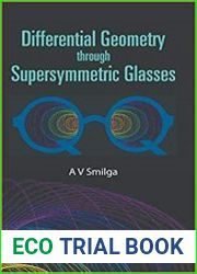 Differential Geometry Through Supersymmetric Glasses