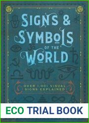 Signs & Symbols of the World Over 1,001 Visual Signs Explained