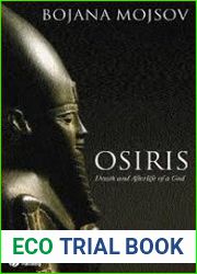 Osiris Death and Afterlife of a God