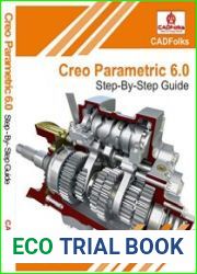 Creo Parametric 6.0 - Step-By-Step Guide