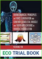 Biomechanical Principles on Force Generation and Control of Skeletal Muscle and their Applications in Robotic Exoskeleton