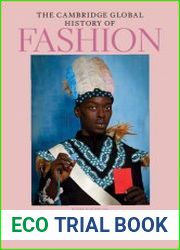 The Cambridge Global History of Fashion. Volume 1-2