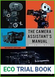 The Camera Assistant’s Manual, 7th Edition