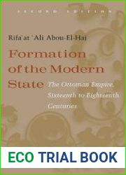Formation of the Modern State The Ottoman Empire Sixteenth to Eighteenth Centuries