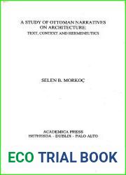 A Study of Ottoman Narratives on Architecture Text, Context, and Hermeneutics