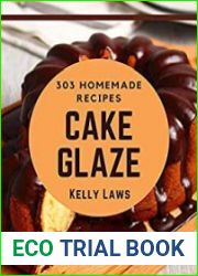 303 Homemade Cake Glaze Recipes
