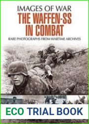 Images of War - The Waffen SS in Combat A Photographic History