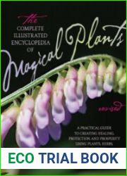 The Complete Illustrated Encyclopedia of Magical Plants