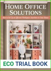 Home Office Solutions How to Set Up an Efficient Workspace Anywhere in Your House (Creative Homeowner) Creating a Comfortable Space for Remote Work; Space-Efficient Ideas, Organization Tips, and More