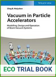 Vacuum in Particle Accelerators Modelling, Design and Operation of Beam Vacuum Systems