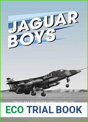 Jaguar Boys True Tales from Operators of the Big Cat in Peace and War