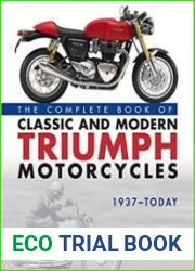 The Complete Book of Classic and Modern Triumph Motorcycles 1937