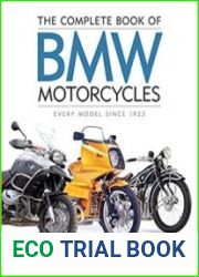 The Complete Book of BMW Motorcycles Every Model Since 1923