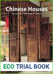 Chinese Houses The Architectural Heritage of a Nation