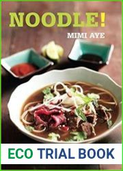 Noodle! 100 Amazing Authentic Recipes (100 Great Recipes)