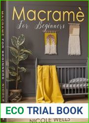 Macram? For Beginners An Essential Guide to Learn Macrame, Its Benefits and How to Make Amazing DIY Projects to Decorat your Home