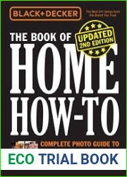 Black & Decker The Book of Home How-to, Updated 2nd Edition Complete Photo Guide to Home Repair & Improvement
