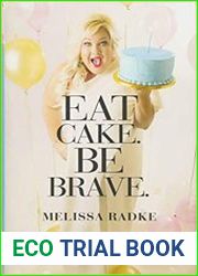 Eat Cake. Be Brave