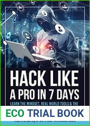 Hack like a pro in 7 days Learn the mindset, tools and the techniques to be a professional hacker