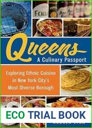 Queens A Culinary Passport Exploring Ethnic Cuisine in New York City|s Most Diverse Borough