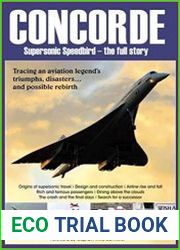 Concorde - Supersonic Speedbird - The Full Story