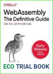 WebAssembly The Definitive Guide (Early Release)