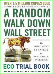 A Random Walk Down Wall Street The Time-Tested Strategy for Successful Investing (12th Edition)