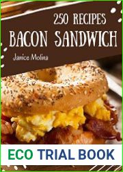 250 Bacon Sandwich Recipes The Highest Rated Bacon Sandwich Cookbook You Should Read