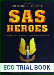SAS Heroes Remarkable Soldiers, Extraordinary Men (Osprey General Military)