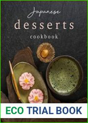 Japanese Desserts Cookbook A Handbook of Japanese Confections