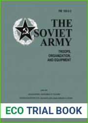 The Soviet Army Troops, Organization, and Equipment