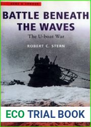 Battle Beneath the Waves The U-boat War