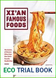 Xi|an Famous Foods The Cuisine of Western China, from New York|s Favorite Noodle Shop