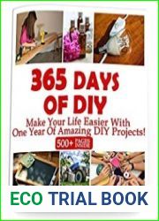 365 Days Of DIY Make Your Life Easier With One Year Of Amazing DIY Projects!