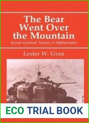The Bear Went Over the Mountain Soviet Combat Tactics in Afghanistan