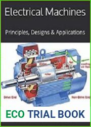 Electrical Machines Principles, Designs & Applications