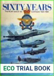 Sixty Years The RCAF and CF Air Command 1924-1984