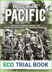 Voices of the Pacific Untold Stories from the Marine Heroes of World War II