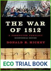 The War of 1812 A Forgotten Conflict, Bicentennial Edition