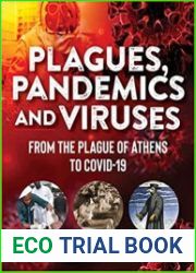 Plagues, Pandemics and Viruses From the Plague of Athens to Covid 19