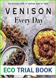Venison Every Day The No-Fuss Guide to Cooking Game at Home