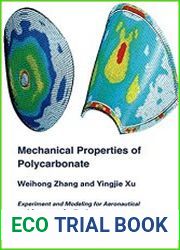 Mechanical Properties of Polycarbonate Experiment and Modeling for Aeronautical and Aerospace Applications