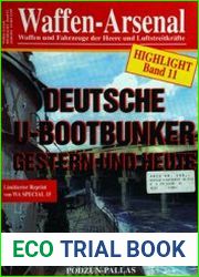 Deutsche U-Bootbunker Gestern und Heute (Waffen-Arsenal Highlight Band 11)