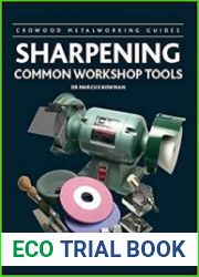 Sharpening Common Workshop Tools (Crowood Metalworking Guides)
