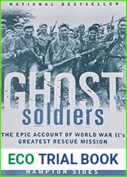 Ghost Soldiers The Epic Account of World War II|s Greatest Rescue Mission