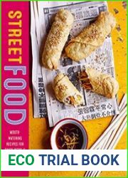 Street Food Mouth-watering recipes for quick bites and mobile snacks from around the world